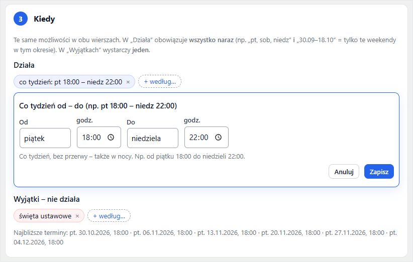 Harmonogram co tydzień w Conditional Promotions: od piątku 18:00 do niedzieli 22:00 bez przerwy, także w nocy, z wyjątkiem świąt ustawowych