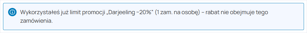 Komunikat w kasie sklepu: „Wykorzystałeś już limit promocji Darjeeling −20% (1 zam. na osobę) – rabat nie obejmuje tego zamówienia”